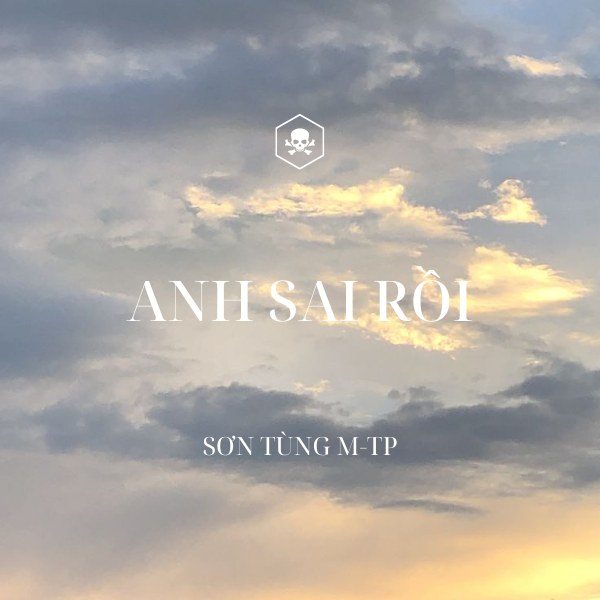 Anh Sai Rồi – Sơn Tùng M-TP
