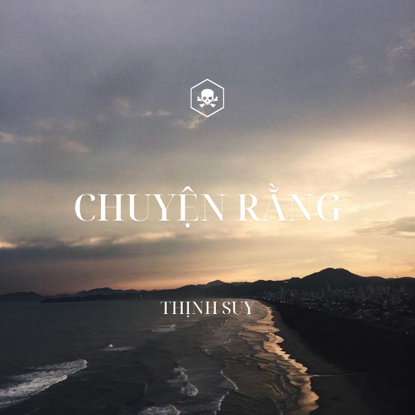 Chuyện Rằng – Thịnh Suy