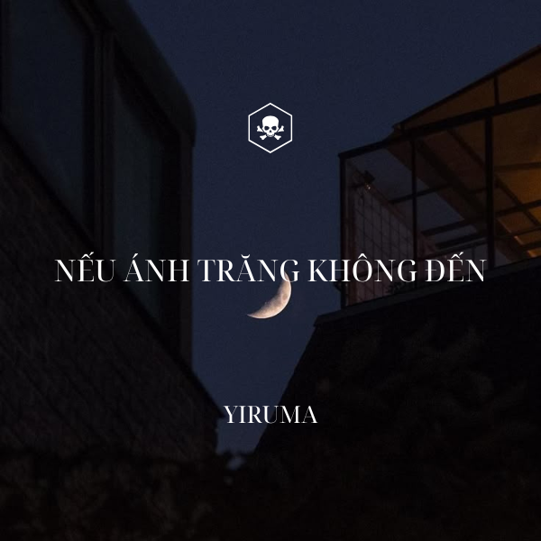 Nếu Ánh Trăng Không Đến – 若月亮没来